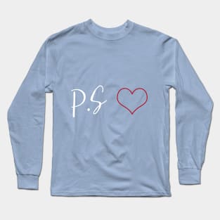 P.S I love you Long Sleeve T-Shirt